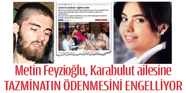 Metin Feyzioğlu, Karabulut ailesine tazminatın ödenmesini engelliyor