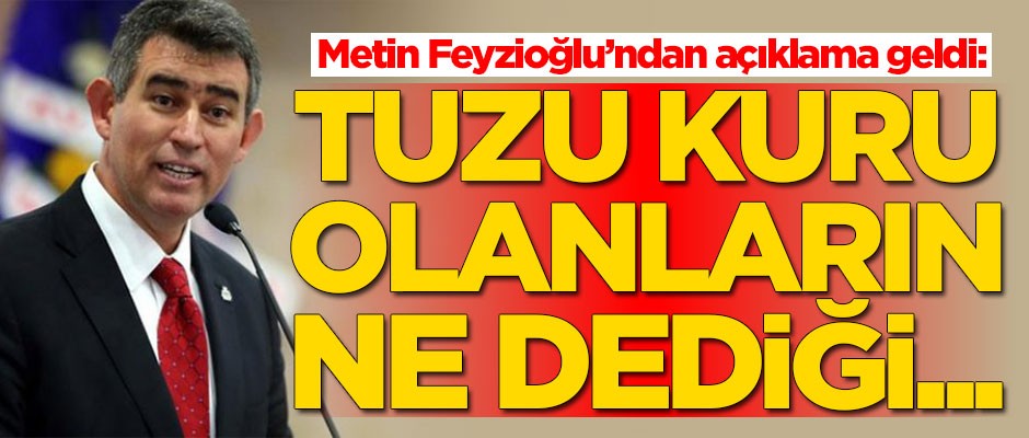 Metin Feyzioğlu: Tuzu kuru olanların...