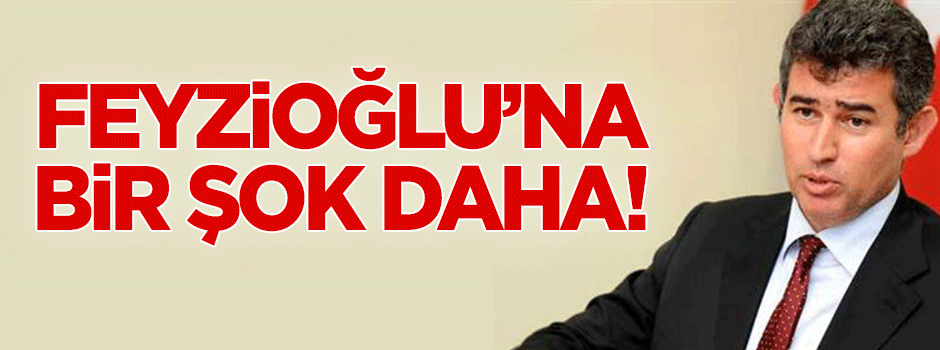 Metin Feyzioğlu'na bir şok daha!