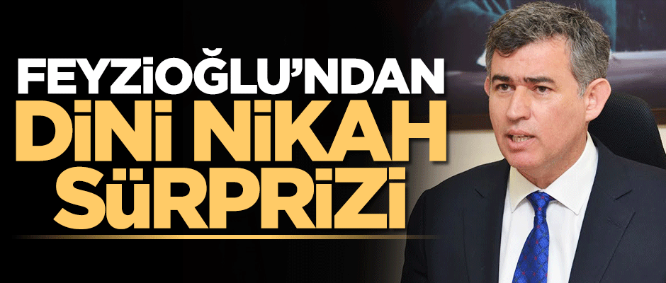 Metin Feyzioğlu’ndan dini nikah sürpizi! Şahitlik yaptı
