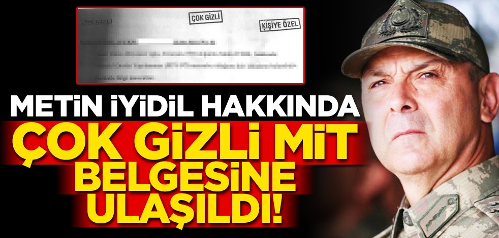 Metin İyidil hakkında MİT belgesine ulaşıldı