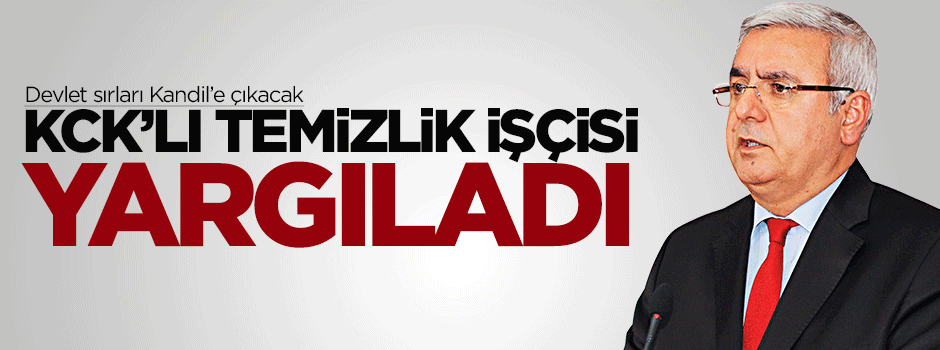 Metiner: KCK'lı temizlik işçisi yargıladı