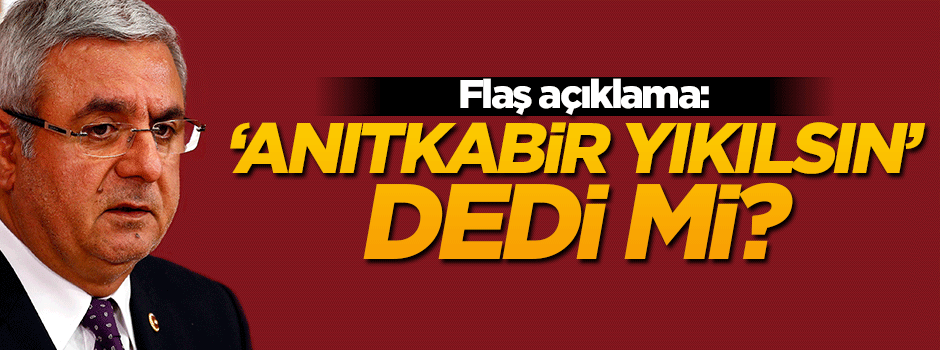 Metiner'den 'Anıtkabir yıkılmalıdır' sözleriyle ilgili açıklama