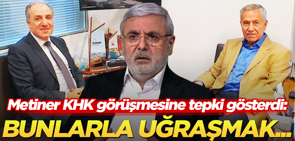 Metiner’den Arınç-Yeneroğlu görüşmesine tepki: Çok yazık! Böyleleriyle uğraşmak da bize kalıyor!
