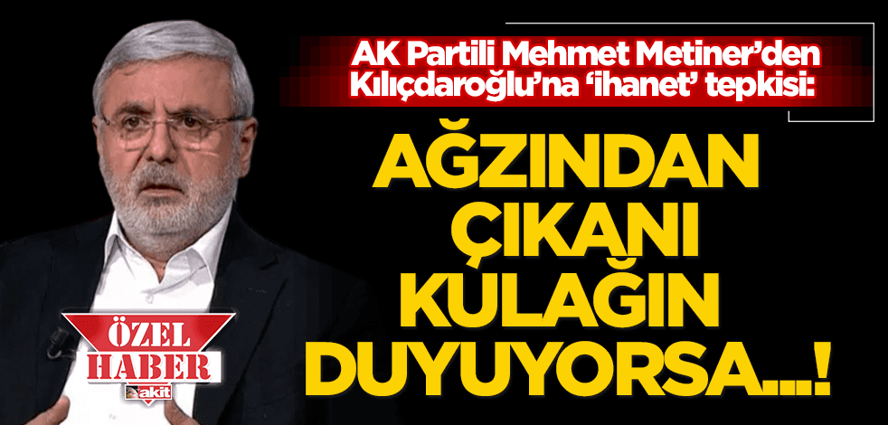 Metiner’den Kılıçdaroğlu’na ‘ihanet’ tepkisi: HDP, CHP’yi rehin almış durumda!