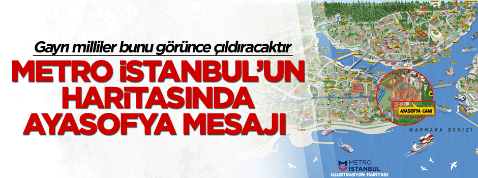 Metro İstanbul’un haritasında ‘Ayasofya’ mesajı