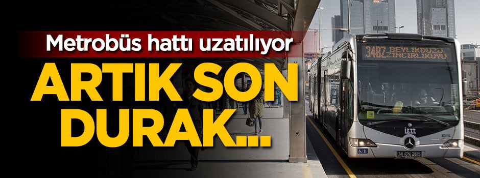 Metrobüs hattı Silivri'ye uzatılıyor