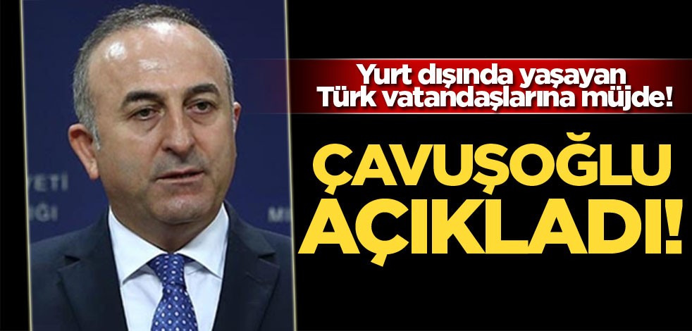 Mevlüt Çavuşoğlu açıkladı! Türk vatandaşlarına ehliyet müjdesi
