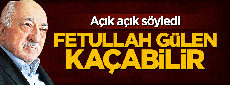 Mevlüt Çavuşoğlu: Fetullah Gülen kaçabilir