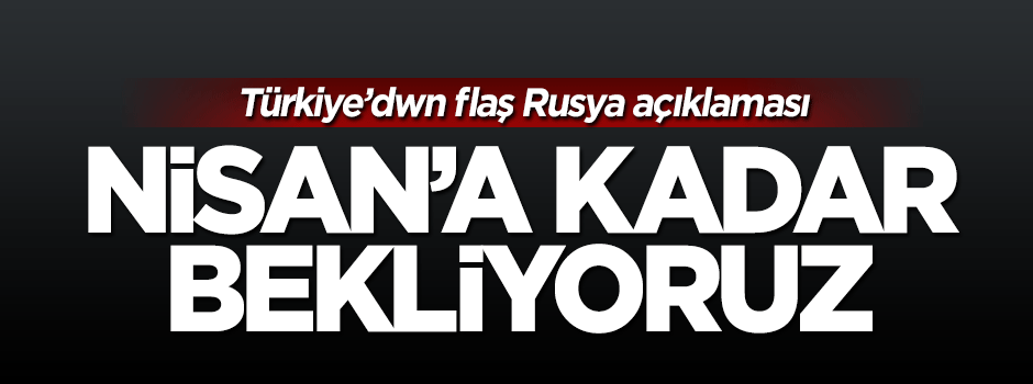 Mevlüt Çavuşoğlu: Rusya ile Nisan’da bir yumuşama bekliyoruz