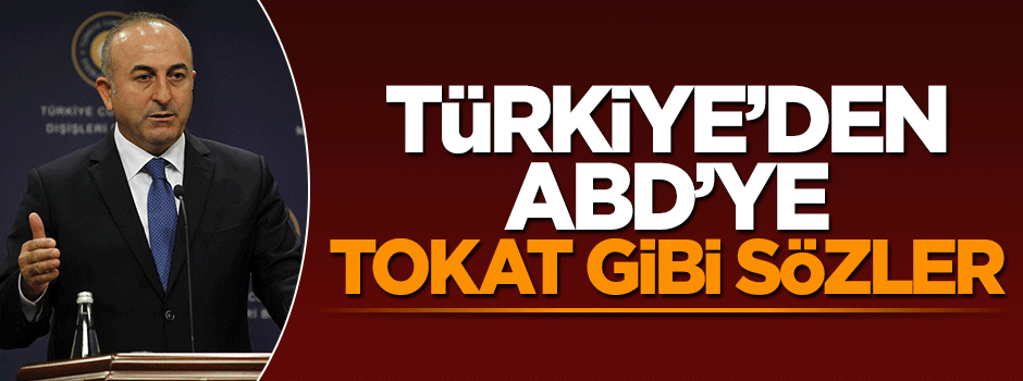 Mevlüt Çavuşoğlu'ndan ABD'nin ikiyüzlülüğüne tokat gibi cevap