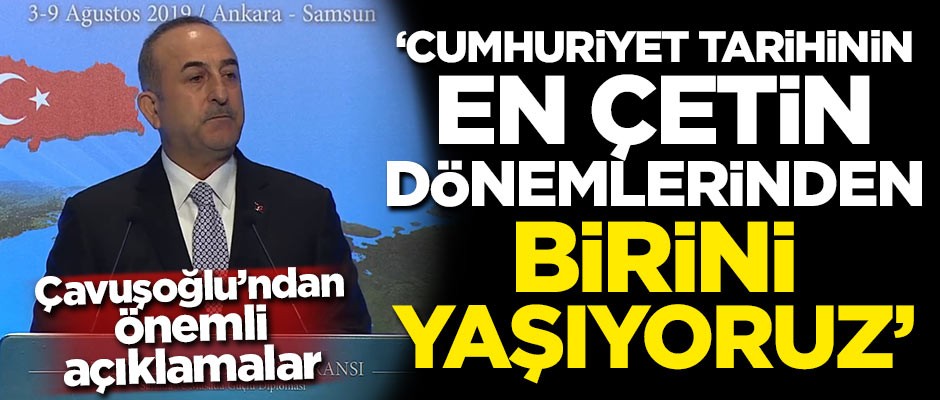 Mevlüt Çavuşoğlu'ndan önemli açıklamalar
