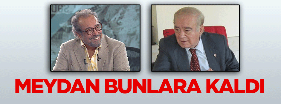 Meydan bunlara kaldı