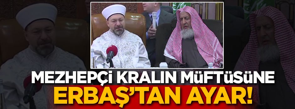 Mezhepçi kralın müftüsüne Erbaş'tan ayar!