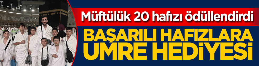 Mezitli İlçe Müftülüğü 20 hafızı ödüllendirdi: Başarılı hafızlara umre hediyesi