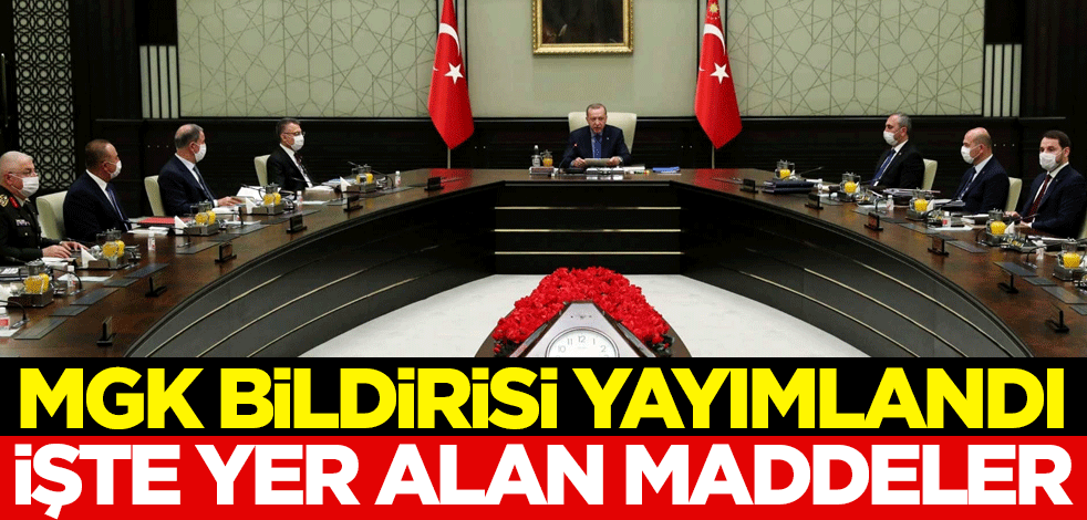 MGK bildirisi yayımlandı! İşte yer alan maddeler