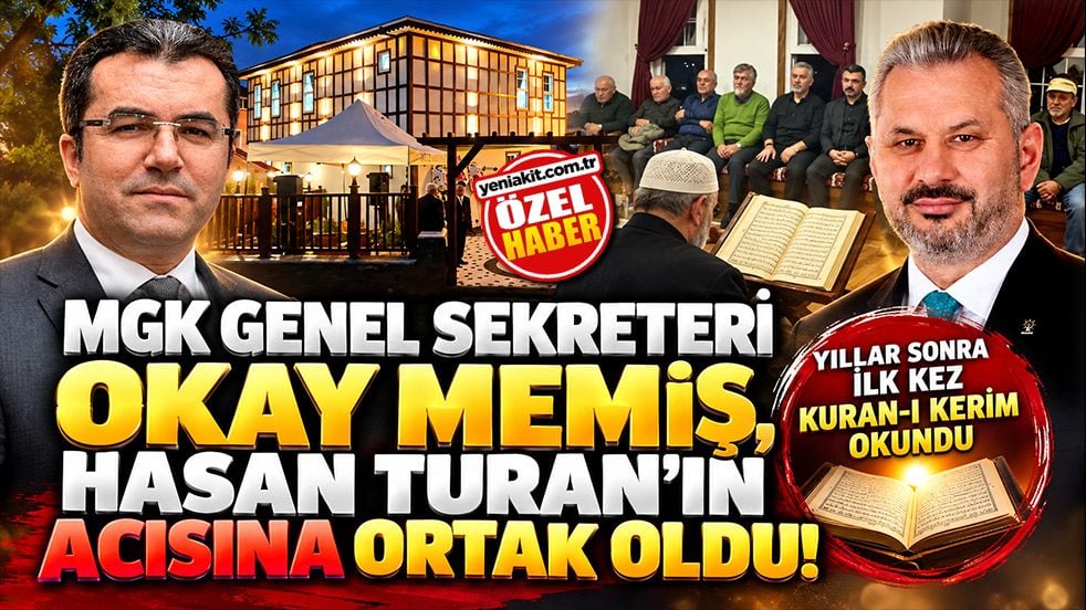 MGK Genel Sekreteri Okay Memiş, Hasan Turan’ın acısına ortak oldu