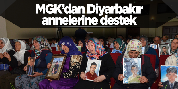 MGK’dan Diyarbakır annelerine destek