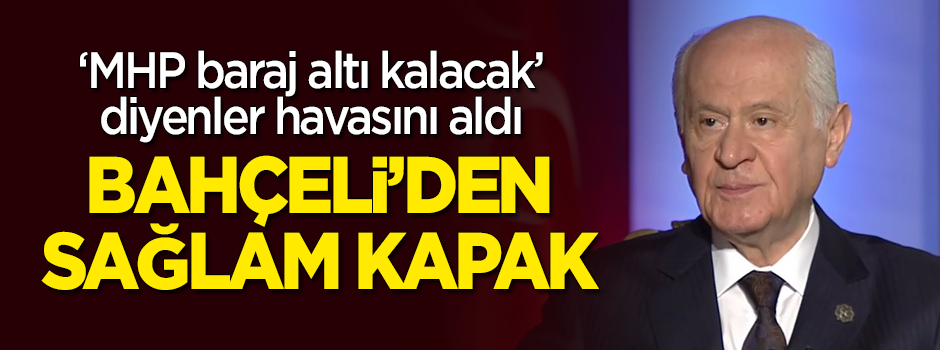 'MHP baraj altı kalacak' diyenler havasını aldı