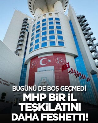 MHP bugünü de boş geçmedi! Bir il teşkilatı daha feshedildi: Sayı 17'ye yükseldi
