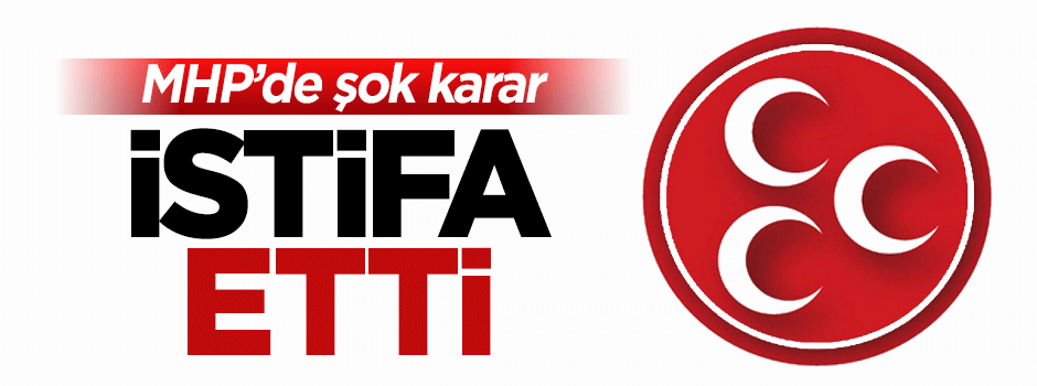 MHP Genel Başkan Yardımcısı Kenan Tanrıkulu istifa etti