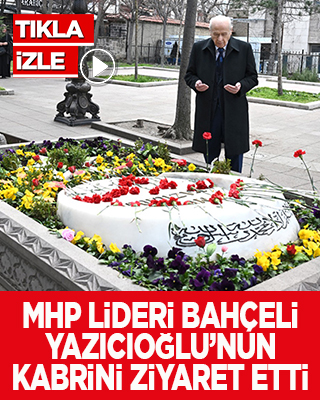MHP Genel Başkanı Bahçeli, Muhsin Yazıcıoğlu'nun kabrini ziyaret etti