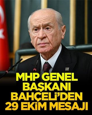 MHP Genel Başkanı Bahçeli’den 29 Ekim mesajı