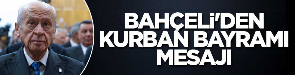 MHP Genel Başkanı Bahçeli'den Kurban Bayramı mesajı