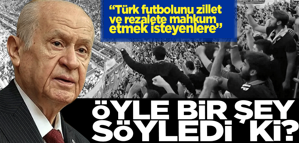 Türk futbolunu zillet ve rezalete mahkum etmek isteyenlere öyle bir şey söyledi ki