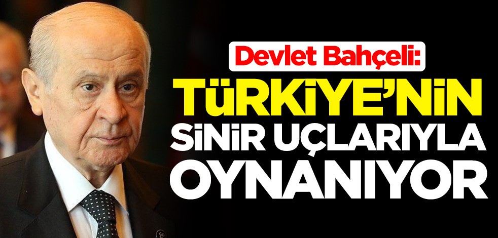 MHP lideri Devlet Bahçeli: Boğaziçi Üniversitesi'nde Türkiye'nin sinir uçlarıyla oynanıyor