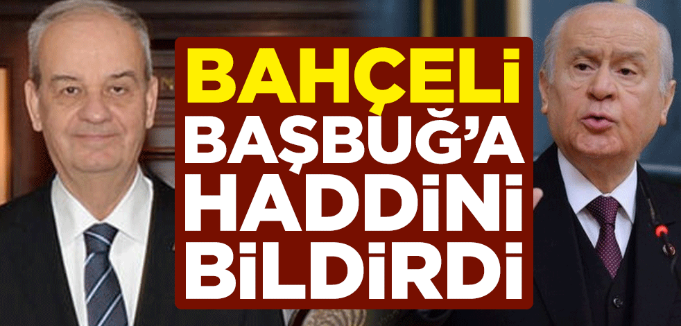 MHP lideri Devlet Bahçeli, İlker Başbuğ'a haddini bildirdi: Erken seçim ve 27 Mayıs sözleri tam bir gaflet ve garabet