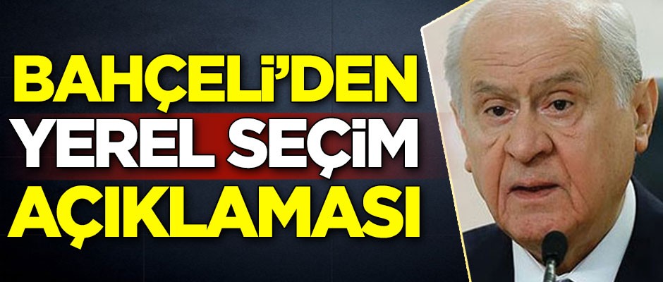 MHP lideri Devlet Bahçeli’den flaş sözler: 31 Mart tarihi bir eşiktir