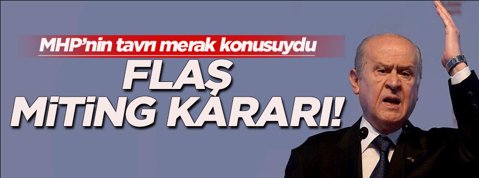 MHP mitinglerine devam edecek