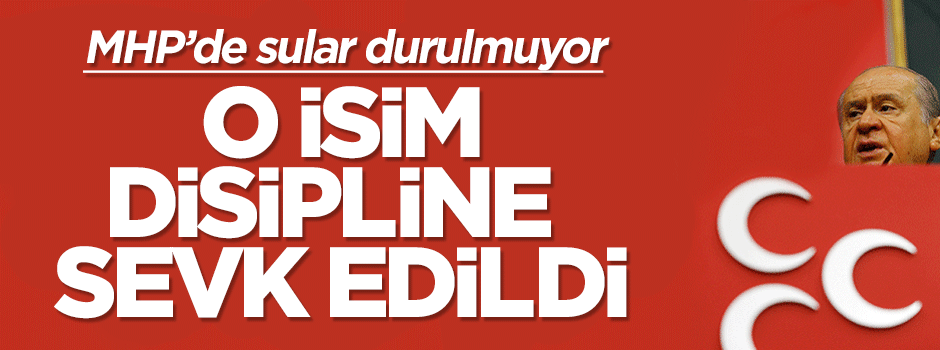 MHP, parti meclis üyesini disipline sevk edecek