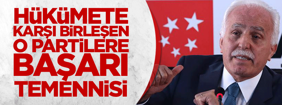 "MHP ve BBP birleşirse başarılar dilerim"