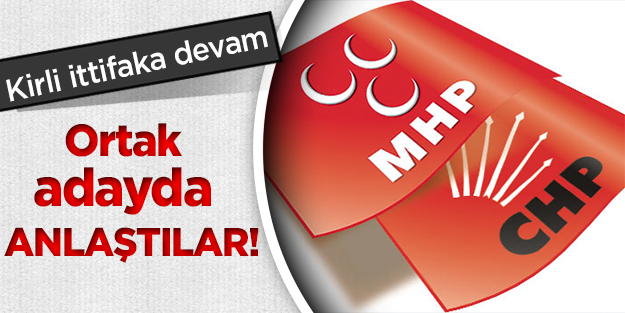 MHP ve CHP köşk için ortak aday çıkaracak