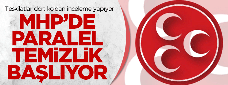 MHP'de cemaat temizliği başladı!