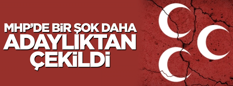 MHP'de Ejder Oruç adaylıktan çekildi