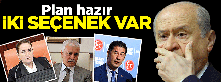 MHP'de iki seçenek var