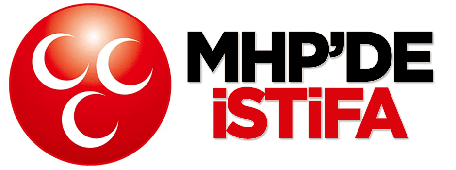 MHP'de istifa!