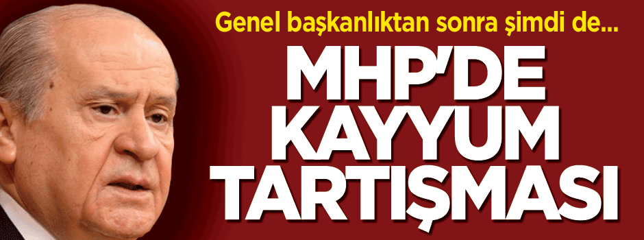 MHP’de kayyım tartışması