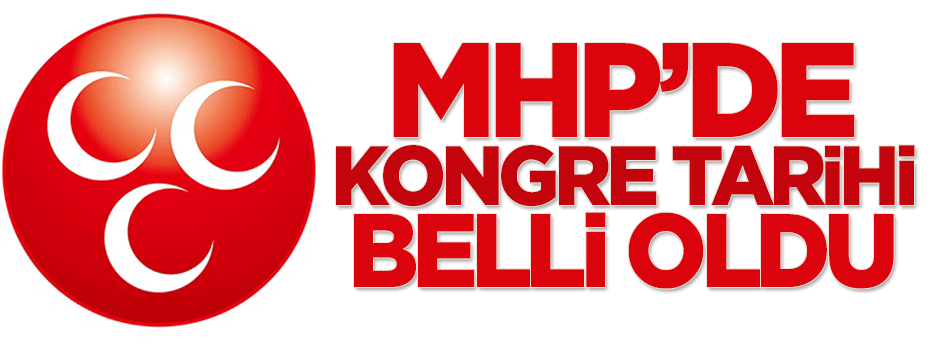 MHP'de kongre tarihi belli oldu!