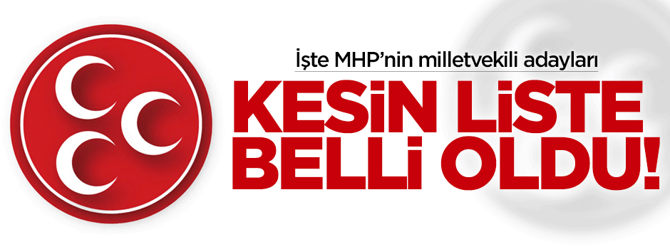 MHP'de aday listesi açıklandı