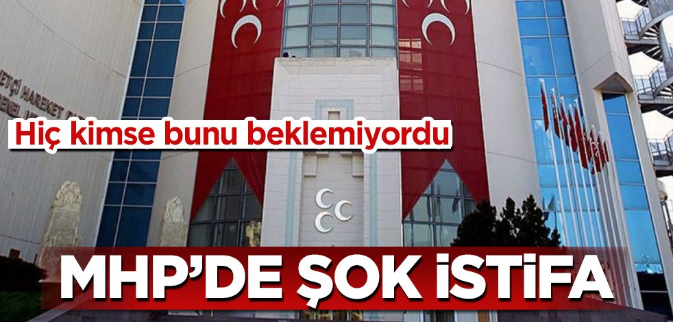 MHP'de şok istifa! Hiç kimse bunu beklemiyordu