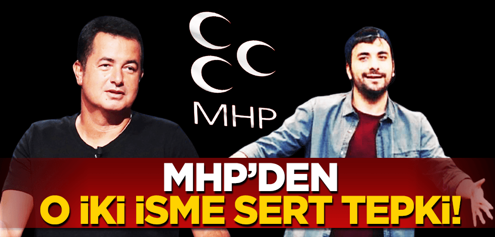 MHP’den Acun Ilıcalı ve Hasan Can Kaya çıkışı: Mercek altına alınmalı!