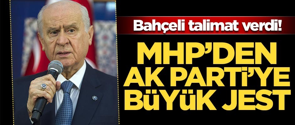 MHP'den AK Parti'ye büyük jest!