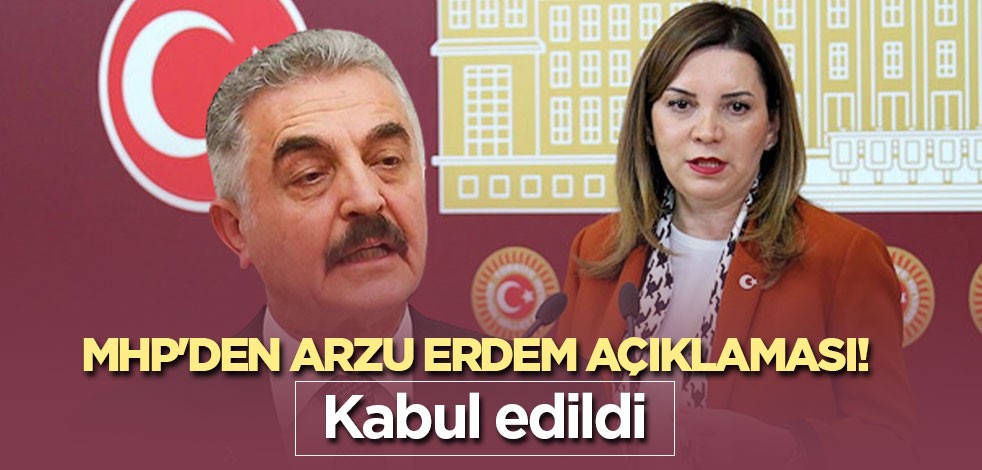 MHP'den Arzu Erdem açıklaması!
