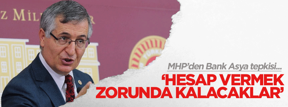 MHP'den Bank Asya tepkisi