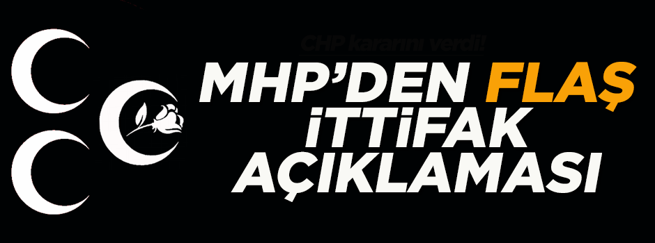 MHP'den BBP ile ittifak açıklaması