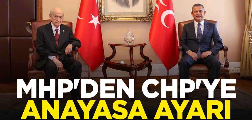MHP'den CHP'ye Anayasa ayarı